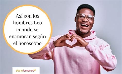 Horóscopo: así es un hombre Leo cuando le gusta。